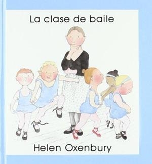 CLASE DE BAILE, LA | 9788426119476 | OXENBURY, HELEN | Llibreria Drac - Llibreria d'Olot | Comprar llibres en català i castellà online