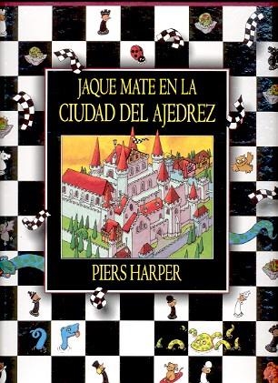 JAQUE MATE EN LA CIUDAD DEL AJEDREZ | 9788495376220 | HARPER, PIERS | Llibreria Drac - Librería de Olot | Comprar libros en catalán y castellano online