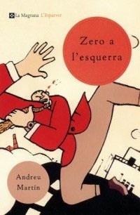 ZERO A L'ESQUERRA | 9788482643489 | MARTIN, ANDREU | Llibreria Drac - Librería de Olot | Comprar libros en catalán y castellano online