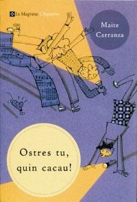 OSTRES TU, QUIN CACAU! | 9788482643250 | CARRANZA, MAITE | Llibreria Drac - Librería de Olot | Comprar libros en catalán y castellano online