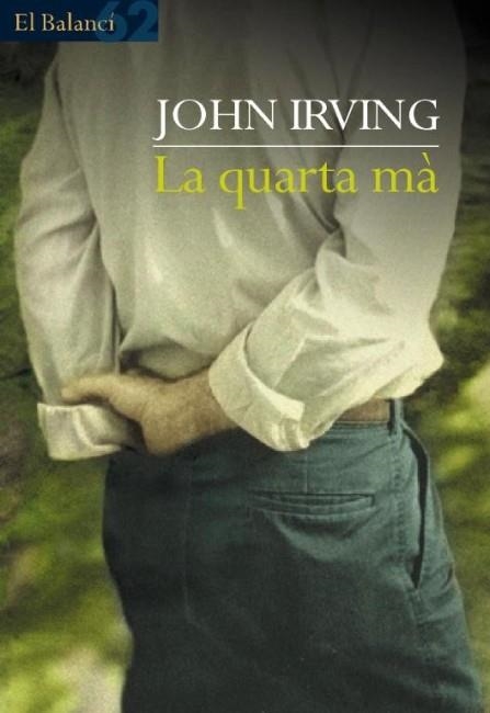 QUARTA MA, LA | 9788429749106 | IRVING, JOHN | Llibreria Drac - Librería de Olot | Comprar libros en catalán y castellano online