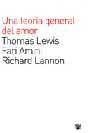 TEORIA GENERAL DEL AMOR, UNA | 9788479017569 | LEWIS, THOMAS; F. AMINI; R. LANNON | Llibreria Drac - Librería de Olot | Comprar libros en catalán y castellano online