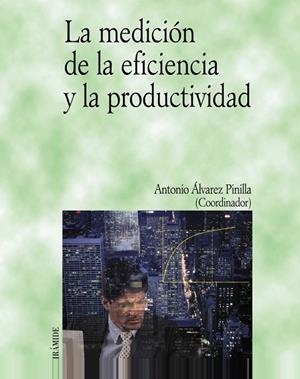 MEDICION DE LA EFICIENCIA Y LA PRODUCTIVIDAD | 9788436815863 | ALVAREZ PINILLA, ANTONIO | Llibreria Drac - Llibreria d'Olot | Comprar llibres en català i castellà online