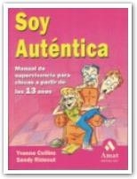 SOY AUTENTICA. MANUAL DE SUPERVIVENCIA PARA CHICAS 13 AÑOS | 9788480886369 | COLLINS, YVONNE; S. RIDEOUT | Llibreria Drac - Librería de Olot | Comprar libros en catalán y castellano online