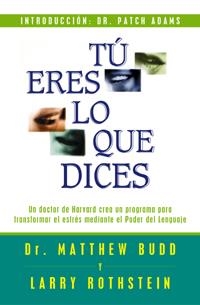 TU ERES LO QUE DICES | 9788441409439 | BUDD, MATTHEW; L. ROTHSTEIN | Llibreria Drac - Llibreria d'Olot | Comprar llibres en català i castellà online