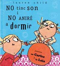 NO TINC SON I NO ANIRE A DORMIR | 9788484880141 | CHILD, LAUREN | Llibreria Drac - Librería de Olot | Comprar libros en catalán y castellano online