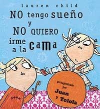 NO TENGO SUEÑO Y NO QUIERO IRME A LA CAMA | 9788484880103 | CHILD, LAUREN | Llibreria Drac - Librería de Olot | Comprar libros en catalán y castellano online