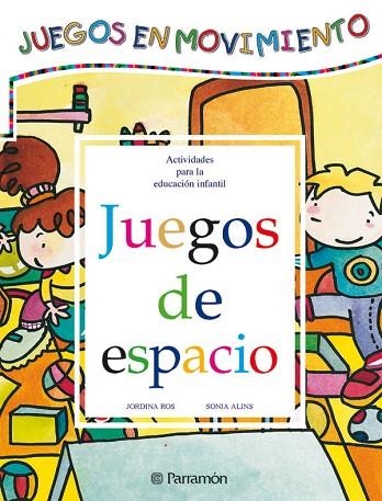 JUEGOS DE ESPACIO. ACTIVIDADES PARA EDUCACION INFANTIL | 9788434223677 | ROS, JORDINA; S. ALINS | Llibreria Drac - Llibreria d'Olot | Comprar llibres en català i castellà online