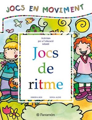 JOCS DE RITME.  ACTIVITATS PER A L'EDUCACIO INFANTIL | 9788434223615 | ROS, JORDINA; S. ALINS | Llibreria Drac - Llibreria d'Olot | Comprar llibres en català i castellà online