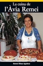 CUINA DE L'AVIA REMEI, LA | 9788495684226 | RIBAS, REMEI | Llibreria Drac - Librería de Olot | Comprar libros en catalán y castellano online