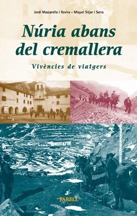NURIA ABANS DEL CREMALLERA.  VIVENCIES DE VIATGERS | 9788495695048 | MASCARELLA I ROVIRA, JORDI; M. SITJAR | Llibreria Drac - Librería de Olot | Comprar libros en catalán y castellano online