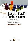 CONFUSIO DE L'URBANISME, LA. | 9788473067171 | OLIVA I CASAS, JOSEP | Llibreria Drac - Librería de Olot | Comprar libros en catalán y castellano online