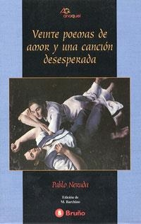 VEINTE POEMAS DE AMOR Y UNA CANCION DESESPERADA | 9788421624005 | NERUDA, PABLO | Llibreria Drac - Librería de Olot | Comprar libros en catalán y castellano online