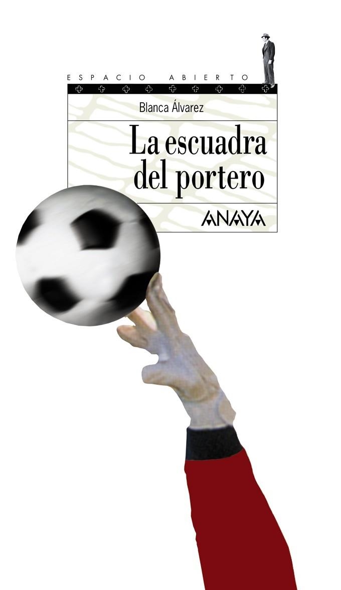 ESCUADRA DEL PORTERO, LA | 9788466706124 | ALVAREZ, BLANCA | Llibreria Drac - Librería de Olot | Comprar libros en catalán y castellano online