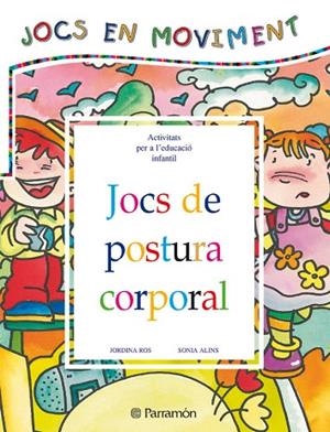 JOCS DE POSTURA CORPORAL | 9788434223639 | ROS, JORDINA; S. ALINS | Llibreria Drac - Llibreria d'Olot | Comprar llibres en català i castellà online