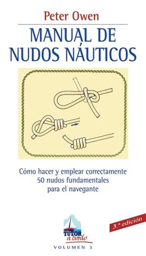 MANUAL DE NUDOS NAUTICOS | 9788479023133 | OWEN, PETER | Llibreria Drac - Llibreria d'Olot | Comprar llibres en català i castellà online