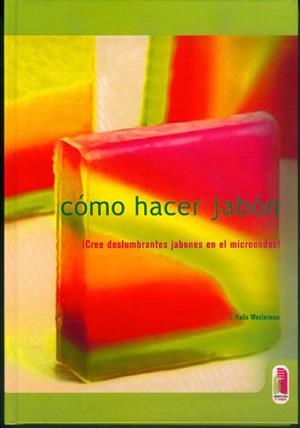 COMO HACER JABON | 9788480195621 | WESTERMAN, C. KAILA | Llibreria Drac - Librería de Olot | Comprar libros en catalán y castellano online