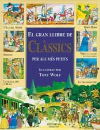 GRAN LLIBRE DE CLÀSSICS PER ALS MES PETITS | 9788427289208 | WOLF, TONY | Llibreria Drac - Llibreria d'Olot | Comprar llibres en català i castellà online