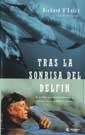 TRAS LA SONRISA DEL DELFIN | 9788479017781 | O'BARRY, RICHARD | Llibreria Drac - Llibreria d'Olot | Comprar llibres en català i castellà online