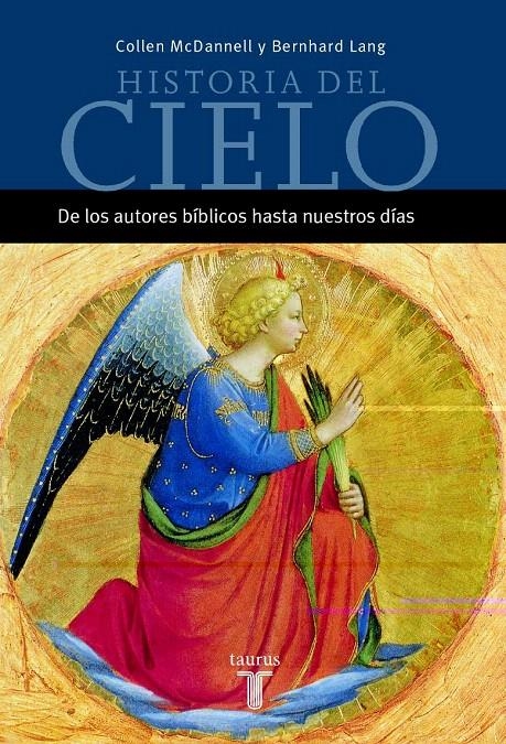 HISTORIA DEL CIELO.  DE LOS AUTORES BIBLICOS HASTA NUESTROS | 9788430604425 | MCDANNELL, COLLEEN; B. LANG | Llibreria Drac - Llibreria d'Olot | Comprar llibres en català i castellà online