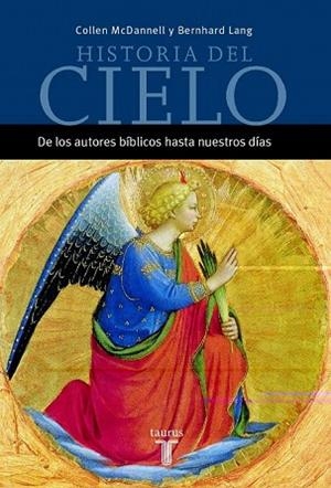 HISTORIA DEL CIELO.  DE LOS AUTORES BIBLICOS HASTA NUESTROS | 9788430604425 | MCDANNELL, COLLEEN; B. LANG | Llibreria Drac - Llibreria d'Olot | Comprar llibres en català i castellà online