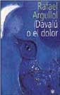 DAVALU O EL DOLOR | 9788479017910 | ARGULLOL, RAFAEL | Llibreria Drac - Llibreria d'Olot | Comprar llibres en català i castellà online