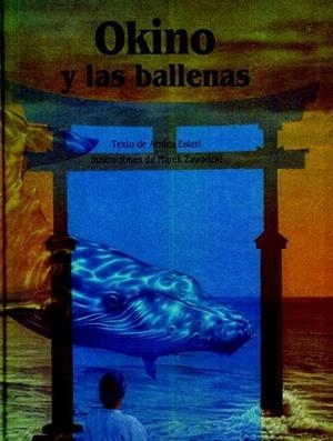 OKINO I LES BALENES | 9788489825918 | ESTERL, ARNICA; M. ZAWADZKI | Llibreria Drac - Librería de Olot | Comprar libros en catalán y castellano online