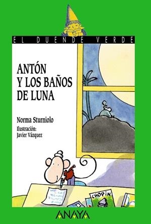 ANTON Y LOS BAÑOS DE LUNA | 9788420792293 | STURNIOLO, NORMA | Llibreria Drac - Librería de Olot | Comprar libros en catalán y castellano online