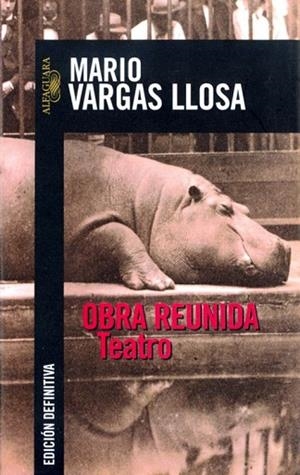 OBRA REUNIDA TEATRO | 9788420442969 | VARGAS LLOSA, MARIO | Llibreria Drac - Librería de Olot | Comprar libros en catalán y castellano online