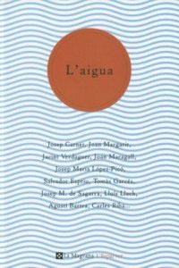 AIGUA, L' | 9788482643656 | CARNET; MARGARIT; VERDAGUER; MARAGALL ... | Llibreria Drac - Llibreria d'Olot | Comprar llibres en català i castellà online