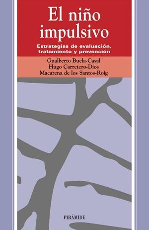 NIÑO IMPULSIVO, EL | 9788436816167 | BUELA-CASAL, G.; H. CARRETERO-DIOS; M. SANTOS-ROIG | Llibreria Drac - Llibreria d'Olot | Comprar llibres en català i castellà online