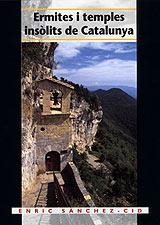 ERMITES I TEMPLES INSOLITS DE CATALUNYA | 9788495684349 | SANCHEZ-CID, ENRIC | Llibreria Drac - Llibreria d'Olot | Comprar llibres en català i castellà online