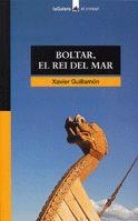 BOLTAR, EL REI DEL MAR | 9788424682323 | GUILLAMON, XAVIER | Llibreria Drac - Librería de Olot | Comprar libros en catalán y castellano online