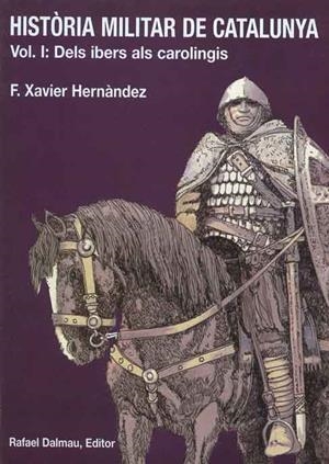 HISTORIA MILITAR DE CATALUNYA  VOL. 1 | 9788423206391 | HERNANDEZ, F. XAVIER | Llibreria Drac - Librería de Olot | Comprar libros en catalán y castellano online