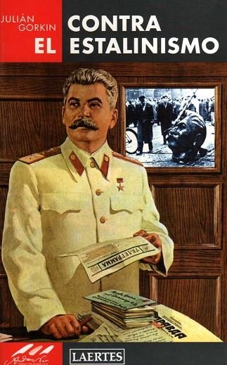 CONTRA EL ESTALINISMO | 9788475844688 | GORKIN, JULIAN | Llibreria Drac - Llibreria d'Olot | Comprar llibres en català i castellà online