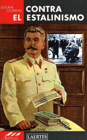 CONTRA EL ESTALINISMO | 9788475844688 | GORKIN, JULIAN | Llibreria Drac - Llibreria d'Olot | Comprar llibres en català i castellà online