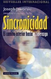 SINCRONICIDAD. EL CAMINO INTERIOR HACIA EL LIDERAZGO | 9788449307751 | JAWORSKI, JOSEPH | Llibreria Drac - Llibreria d'Olot | Comprar llibres en català i castellà online