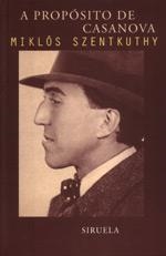 A PROPOSITO DE CASANOVA | 9788478445882 | SZENTKUTHY, MIKLOS | Llibreria Drac - Llibreria d'Olot | Comprar llibres en català i castellà online