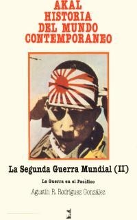 SEGUNDA GUERRA MUNDIAL (II), LA. LA GUERRA EN EL PACIFICO | 9788476003954 | RODRIGUEZ, AGUSTIN R. | Llibreria Drac - Librería de Olot | Comprar libros en catalán y castellano online