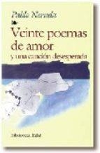 20 POEMAS DE AMOR Y UNA CANCION DESESPERADA | 9788441410350 | NERUDA, PABLO | Llibreria Drac - Llibreria d'Olot | Comprar llibres en català i castellà online