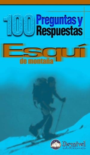 ESQUI DE MONTAÑA.  100 PREGUNTAS Y RESPUESTAS | 9788495760319 | Llibreria Drac - Llibreria d'Olot | Comprar llibres en català i castellà online