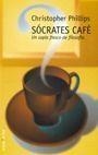 SOCRATES CAFE. UN SOPLO FRESCO DE FILOSOFIA | 9788484601814 | PHILLIPS, CHRISTOPHER | Llibreria Drac - Librería de Olot | Comprar libros en catalán y castellano online