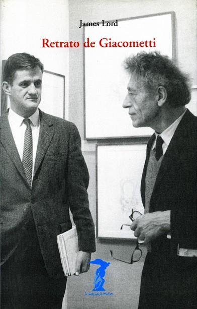 RETRATO DE GIACOMETTI | 9788477746201 | LORD, JAMES | Llibreria Drac - Librería de Olot | Comprar libros en catalán y castellano online