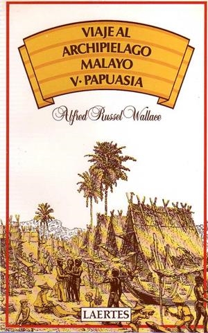 VIAJE AL ARCHIPIELAGO MALAYO. T.5. PAPUASIA | 9788475840512 | WALLACE, ALFRED RUSSEL | Llibreria Drac - Llibreria d'Olot | Comprar llibres en català i castellà online