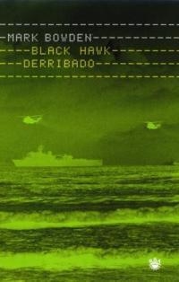 BLACK HAWK DERRIBADO | 9788479018214 | BOWDEN, MARK | Llibreria Drac - Librería de Olot | Comprar libros en catalán y castellano online