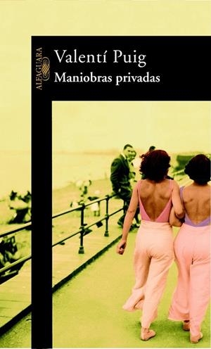 MANIOBRAS PRIVADAS | 9788420447469 | PUIG, VALENTI | Llibreria Drac - Librería de Olot | Comprar libros en catalán y castellano online