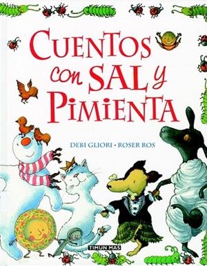 CUENTOS CON SAL Y PIMIENTA | 9788448017125 | GLIORI, DEBI - ROS, ROSER | Llibreria Drac - Librería de Olot | Comprar libros en catalán y castellano online