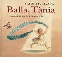 BALLA TANIA | 9788484880332 | ICHIKAWA, SATOMI | Llibreria Drac - Librería de Olot | Comprar libros en catalán y castellano online