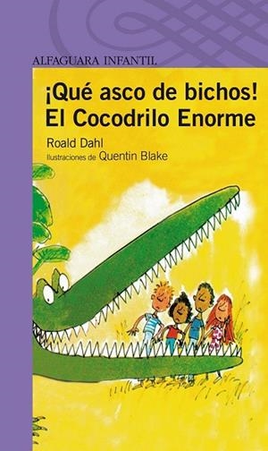 QUE ASCO DE BICHOS. EL COCODRILO ENORME | 9788420448541 | DAHL, ROALD | Llibreria Drac - Librería de Olot | Comprar libros en catalán y castellano online