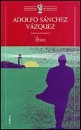 ETICA | 9788484320036 | SANCHEZ VAZQUEZ, ADOLFO | Llibreria Drac - Librería de Olot | Comprar libros en catalán y castellano online